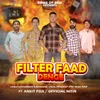 About Filter Faad Denge (feat. Ankit Foji, Official Nitin) Song